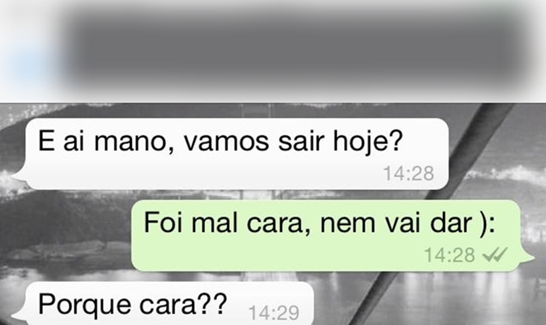 Alan vamos sair hoje?? 14-50 Não da meus amigos me chamaram pra ir jogar