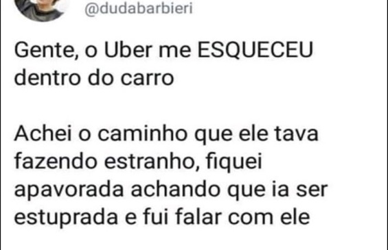 O Caso Do Uber Que Esqueceu A Passageira Dentro Carro Humordido